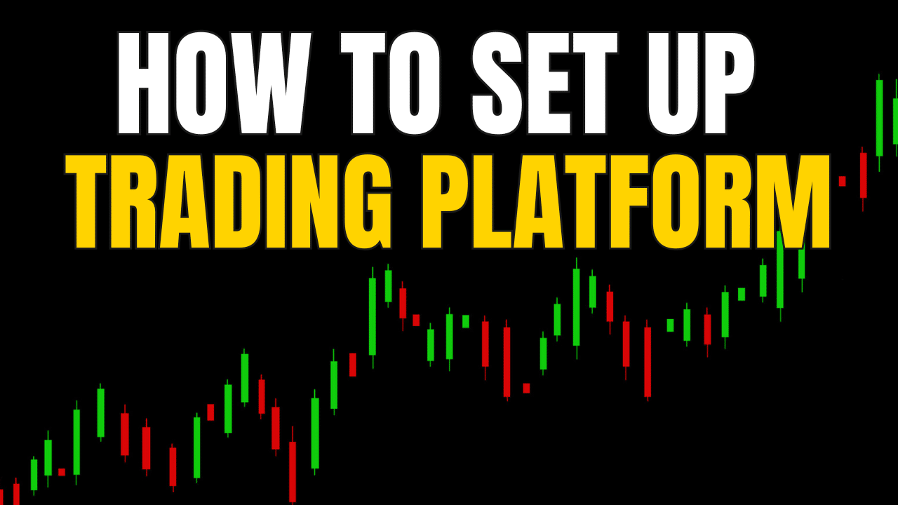 How to set up trading platform